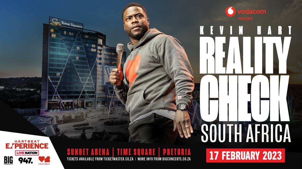 Big Concerts, Live Nation Comedy, and Vodacom proudly presents Kevin Hart 'Reality Check' Tour