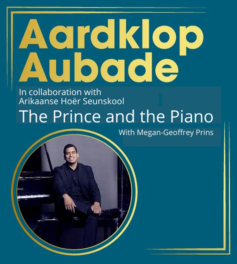 Aardklop Aubade “The Prince and The Piano” with Megan-Geoffrey Prins Concert at Afrikaanse Hoër Seunskool on the 18th April