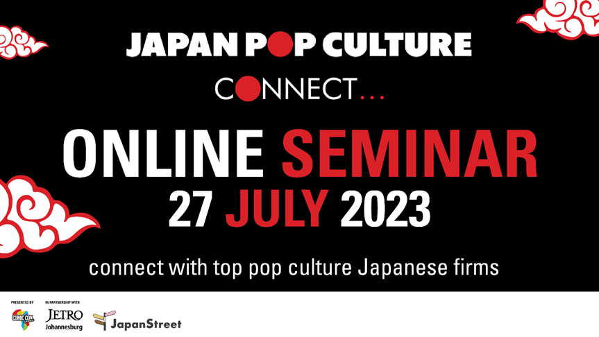 Comic Con Africa and JETRO Partner to Bridge South African and Japanese Businesses through Japan Pop Culture Connect Online