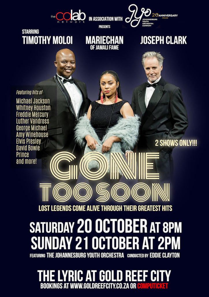 Gone Too Soon - Lost Legends come alive through their greatest hits - starring Timothy Moloi, Mariechan, Joseph Clark & the Johannesburg Youth Orchestra