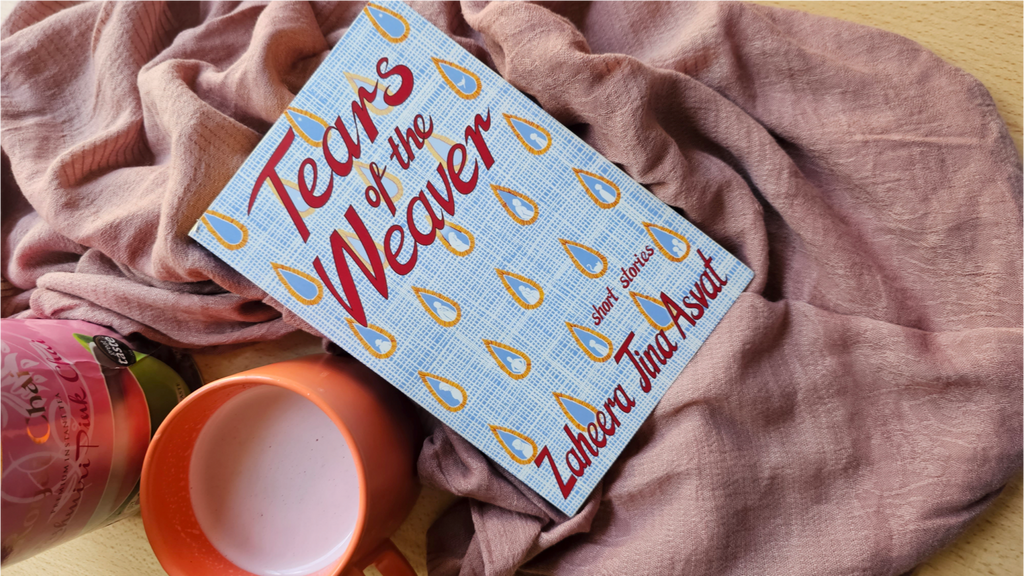 Book Review of Tears of the Weaver by Zaheera Jina Asvat