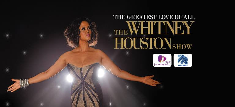 The Greatest Love of All: The Whitney Houston Show