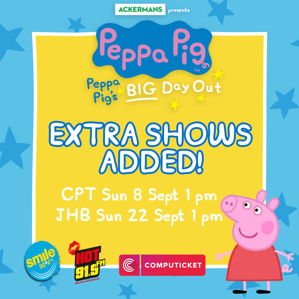 Extra Cape & JHB Peppa Pig Live Shows Added!